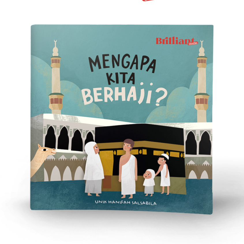 Mengapa Kita Berhaji? - Buku Cerita Anak Islami
