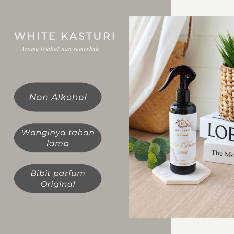 KAUTSAR - Kasturi Putih Pengharum Ruangan Linen Spray Air Freshener Arab Parfum Sajadah Karpet