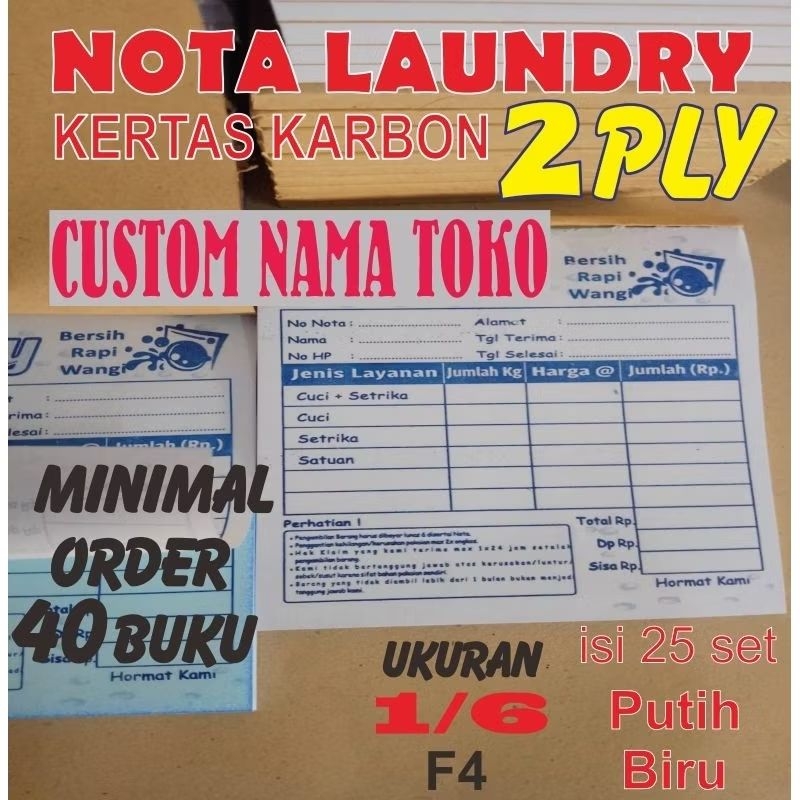 

nota laundry custom 2 ply ukuran 1/6 f4 ,11 x 10,5 cm.isi 25 set putih 25 + biru 25.Minimal pemesanan 40 buku