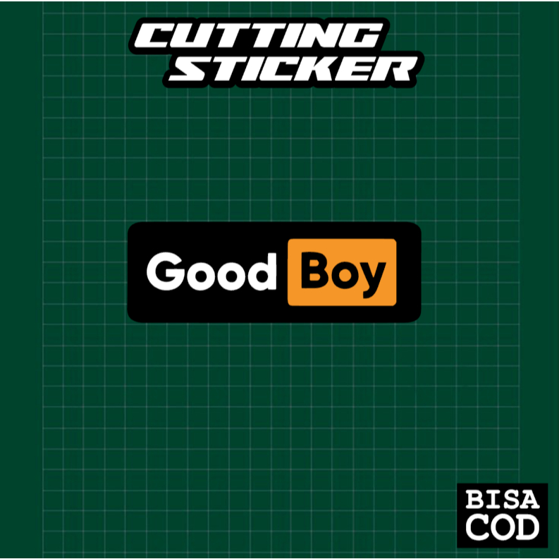 

Cutting Sticker GOOD BOY DESIGN MODEL KEREN PRN HUB design