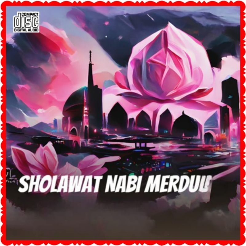 KASET CD MOBIL LAGU SHOLAWAT MERDU-CD CAMPURAN LAGU ISLAMI-CD LAGU SHOLAWAT JIBRIL-CD LAGU SHOLAWAT 