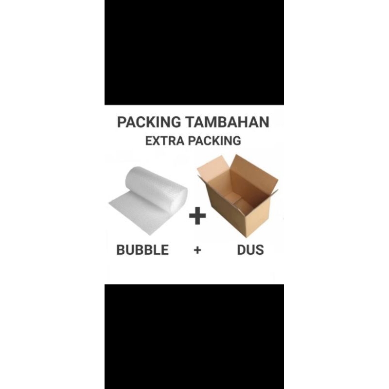 

EKSTRA PACKING TAMBAHAN DUS DAN BUBLE WRAP