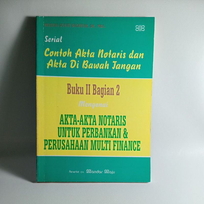 Buku Serial Contoh Akta Notaris Dan Akta Di Bawah Tangan Buku II Bagian 2 Mengenai Akta-Akta Notaris