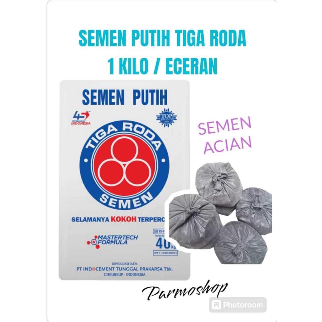 SEMEN PUTIH 1 KILO / SEMEN ACIAN KILOAN / ECERAN SEMEN TIGA RODA