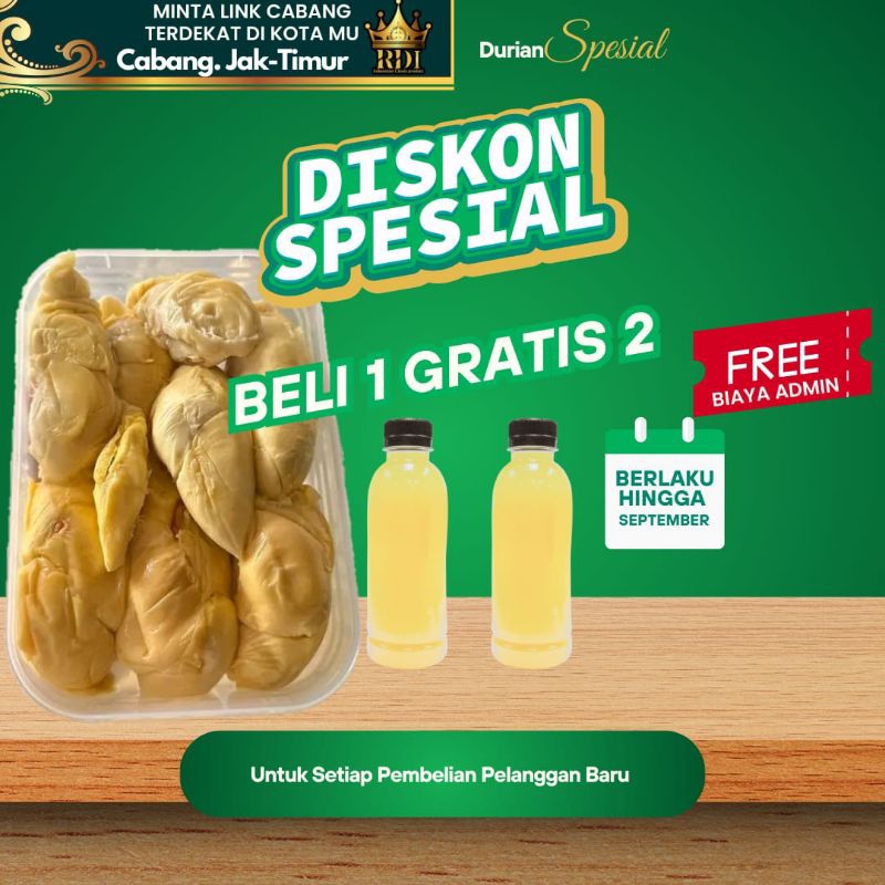 

RDI. cab jak-timur DISKON SPESIAL DURIAN KUPAS BUY 1 GET 2