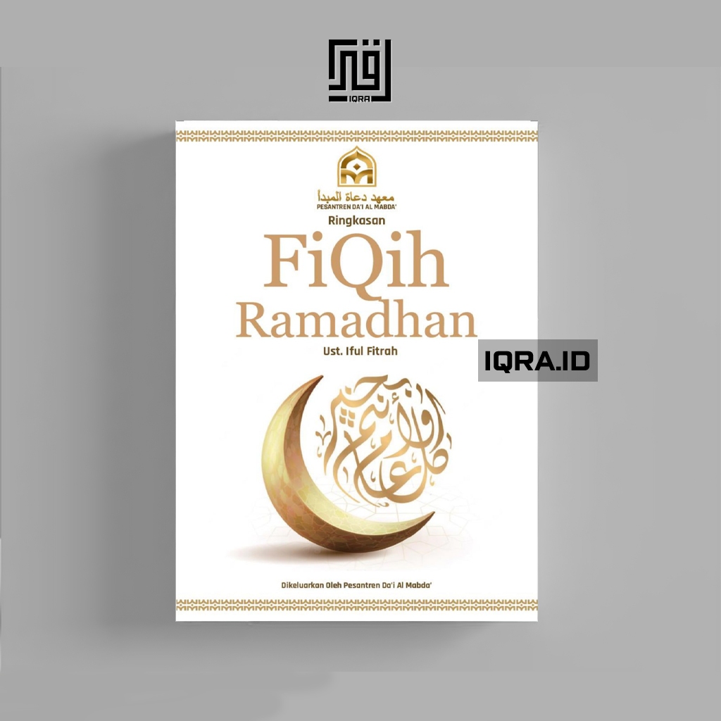 

[1784] Ringkasan Fiqih Ramadhan - Iful Fitrah