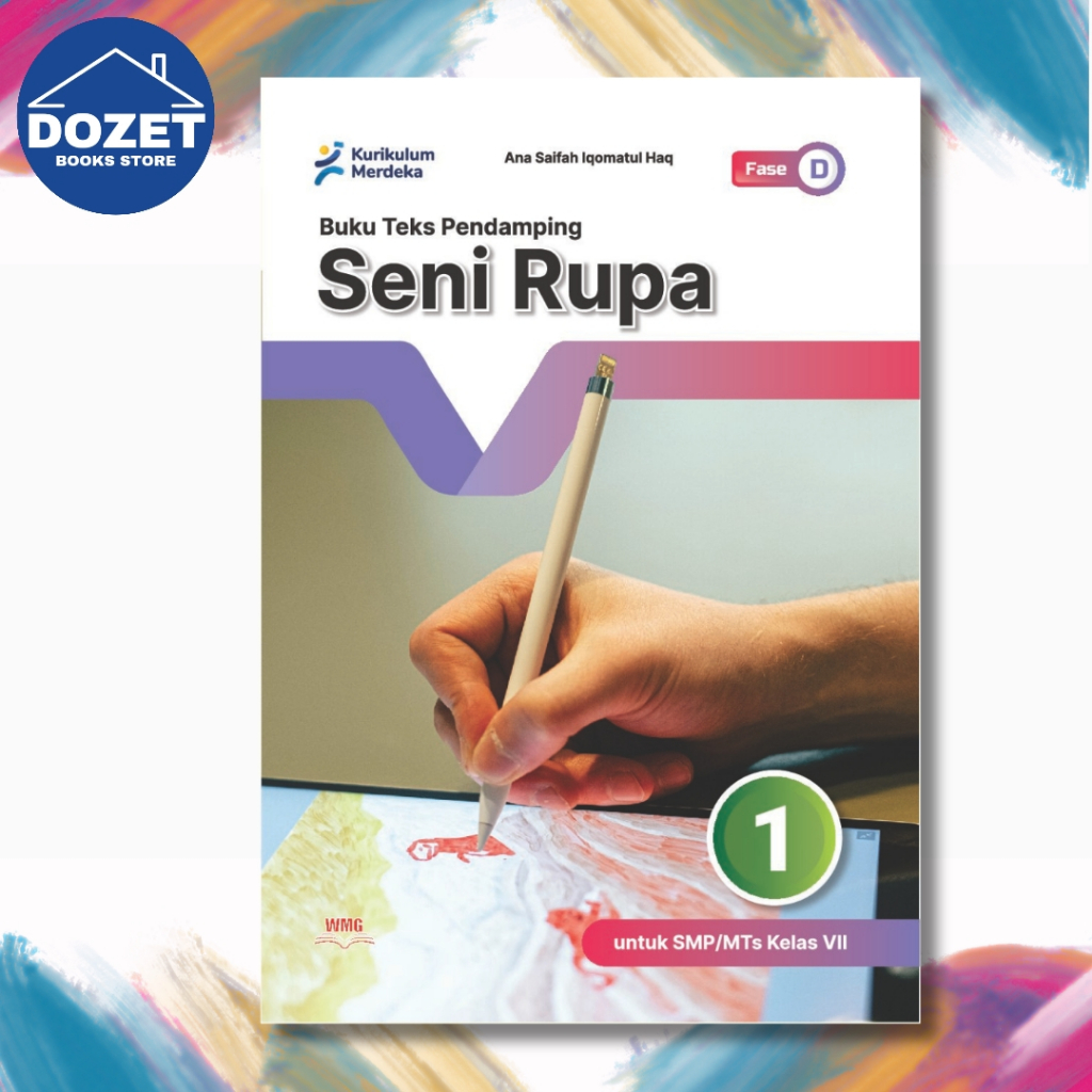 Buku paket Seni Rupa Kelas 7 SMP/MTs Kurikulum Merdeka Untuk Siswa PT. Warna Mukti Grafika