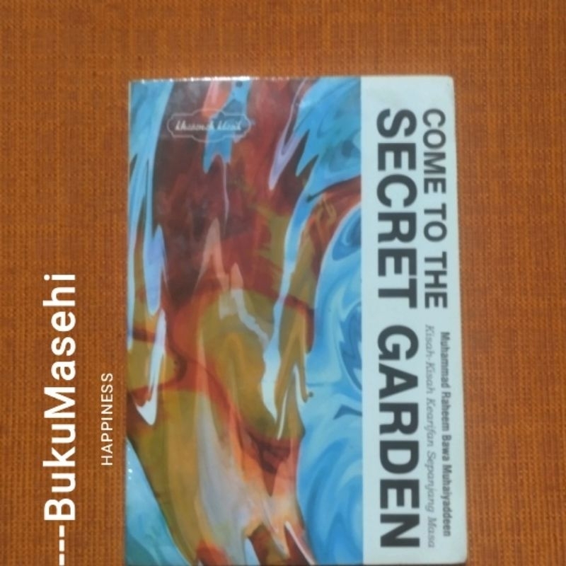 COME TO THE SECRET GARDEN -- Muhammad Raheem Bawa Muhaiyaddeen