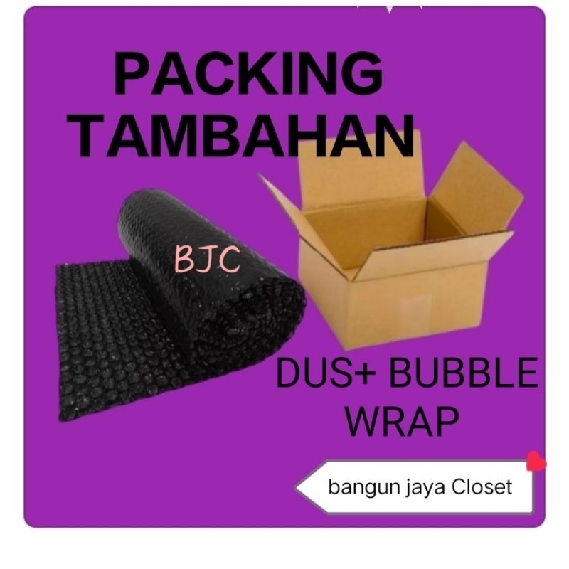 

Packing tambahan dus+bubble wrap