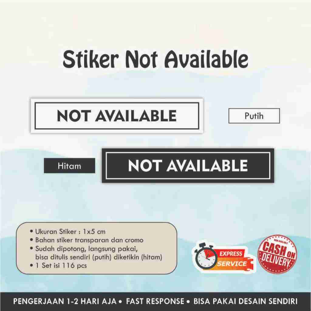 

Stiker NOT AVAILABLE cromo, vinyl, transparan / Stiker Makanan / Stiker Expired / Kebutuhan online shop