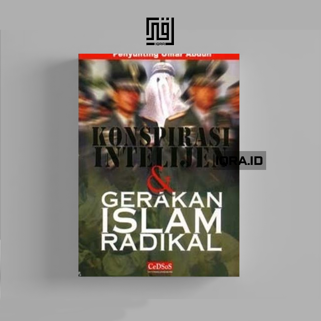 

[1202] Konsirasi Intelijen & Gerakan Islam Radikal - Umar Abduh