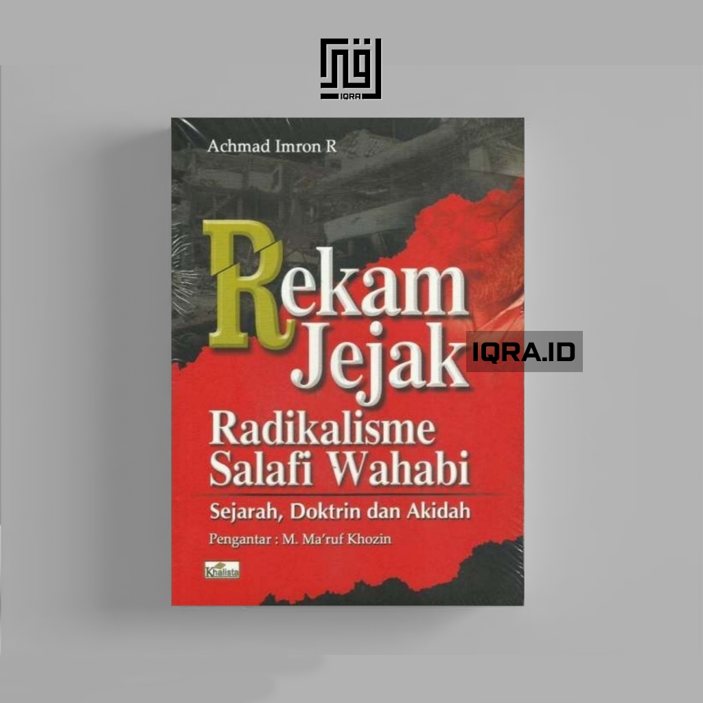 

[1239] Rekam Jejak Radikalisme Slafi Wahabi - Achmad Imron