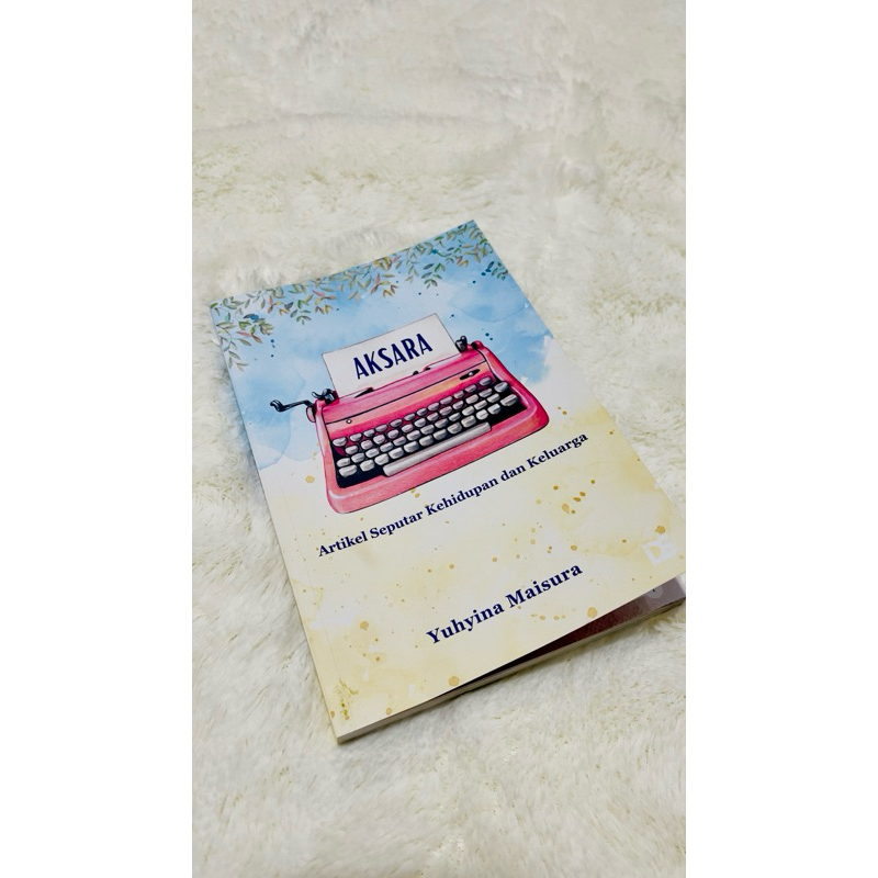 READY Buku AKSARA KARYA Bu YUHYINA Maisura / Bu Sarra Risman