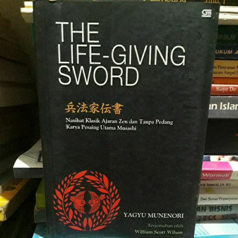 The life Giving Sword / Nasehat Klasik Ajaran Zen dan Tanpa Pedang