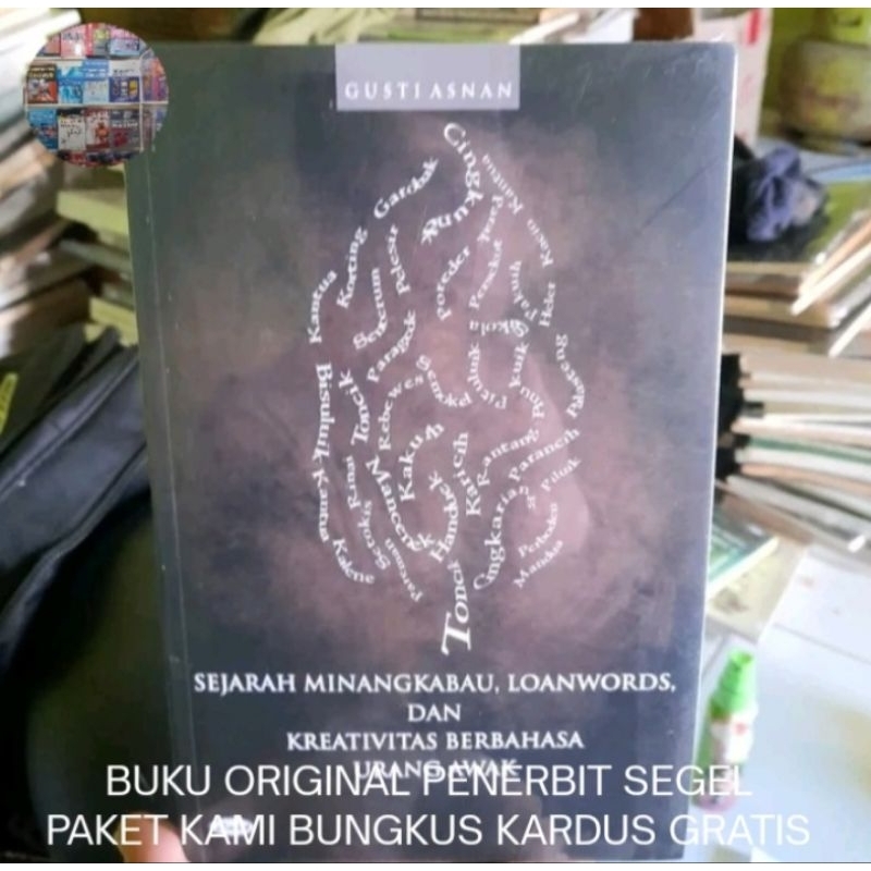Buku Original Sejarah Minangkabau: Loanword dan Kreativitas Berbahasa Urang Awak - Gusti Asnan