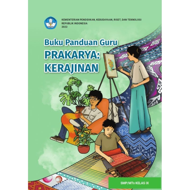 

BUKU PANDUAN GURU PAKARNYA: KERAJINAN SMP/MTs KELAS IX