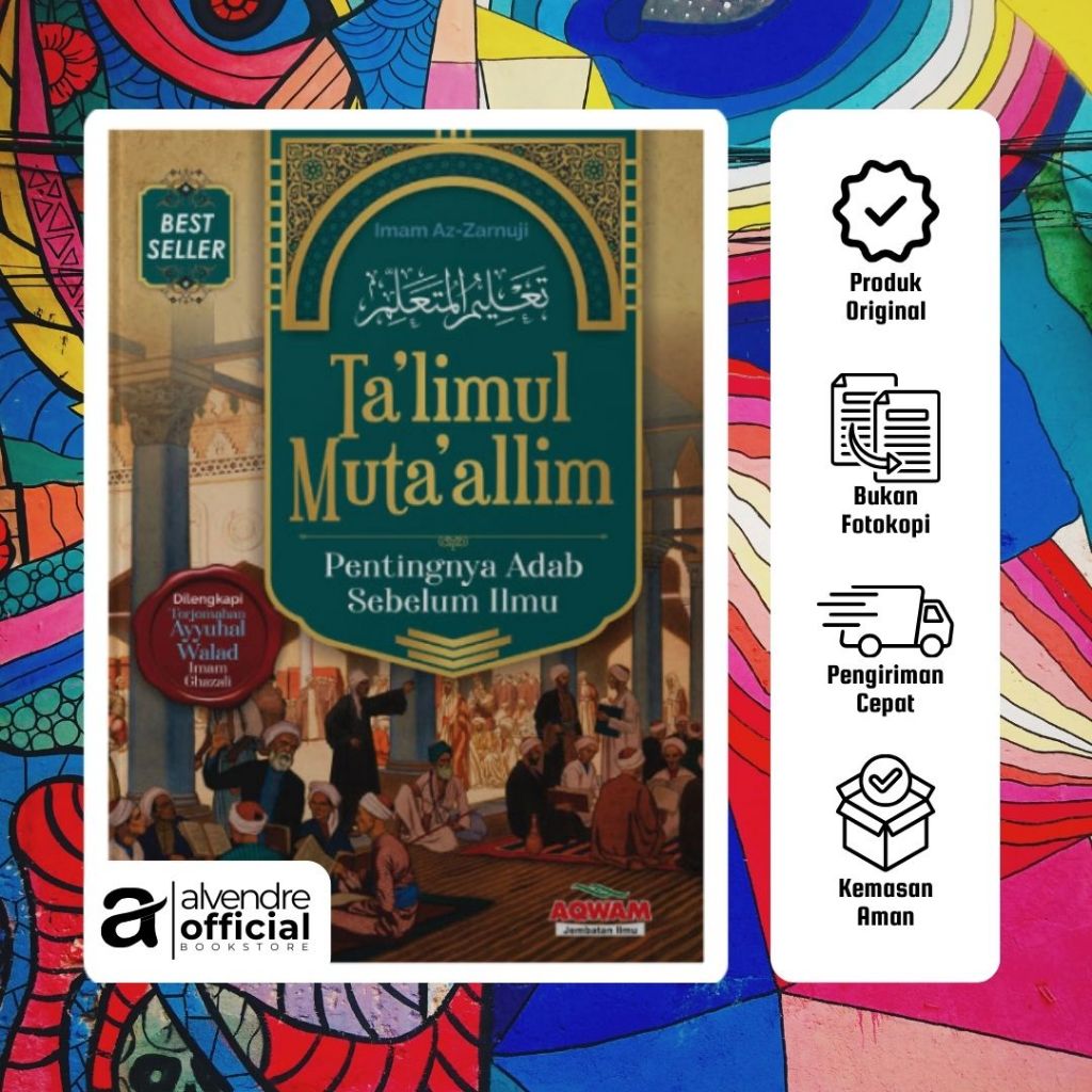 Buku Ta'limul Muta'allim Terjemahan Ayyuhal Walad Imam Ghazali Pentingnya Adab Sebelum Ilmu Karya Im