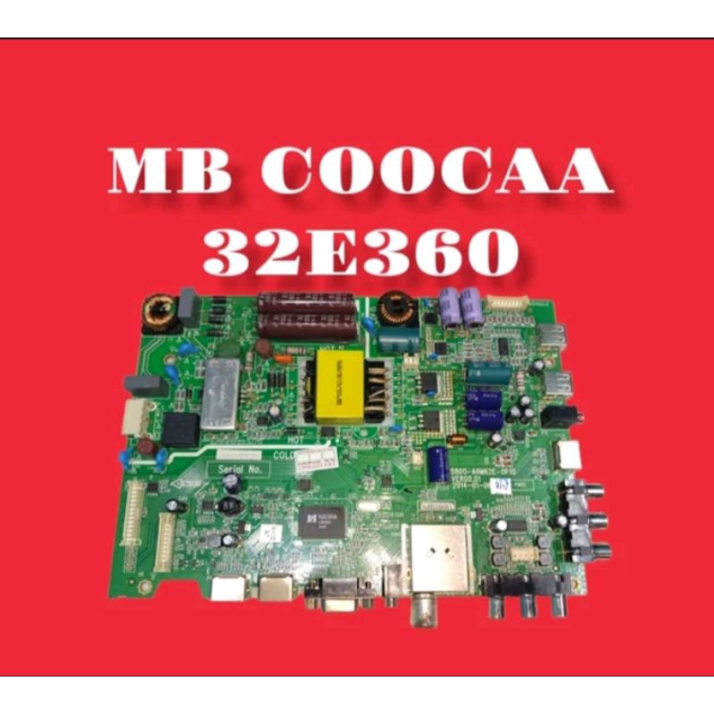 MAENBOARD LED TV COOCAA 32E360 MB LED TV COOCAA 32E360