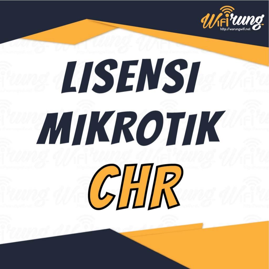 Lisensi Mikrotik CHR