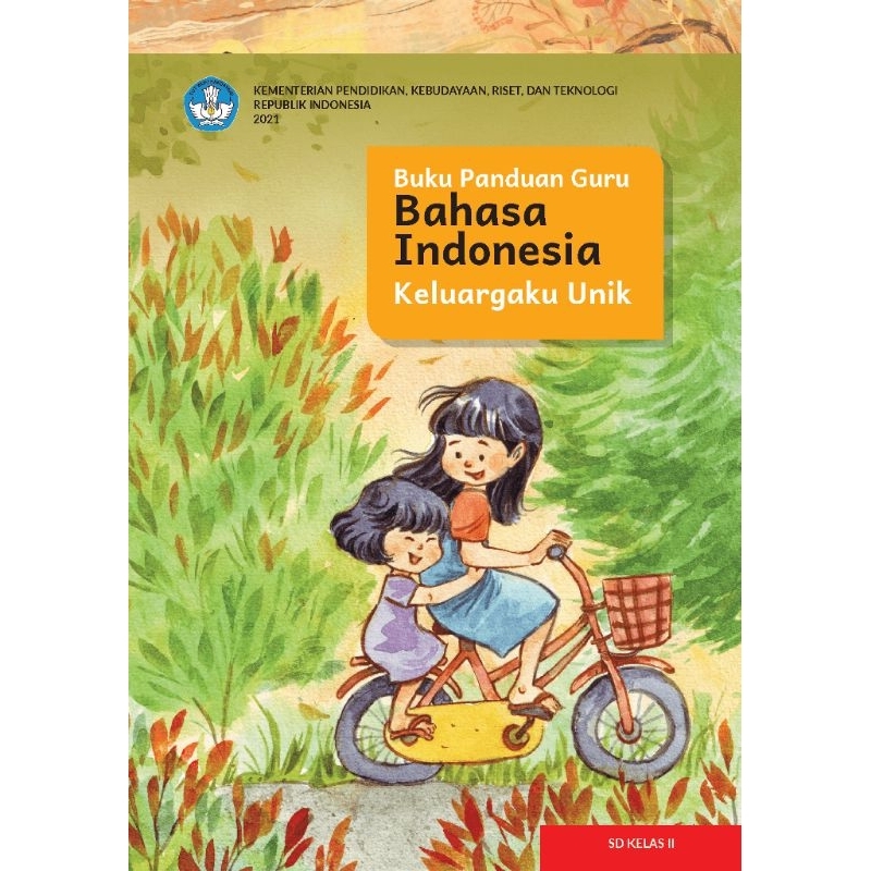 

BUKU PANDUAN GURU BAHASA INDONESIA (Keluargaku unik) SD/MI KELAS II