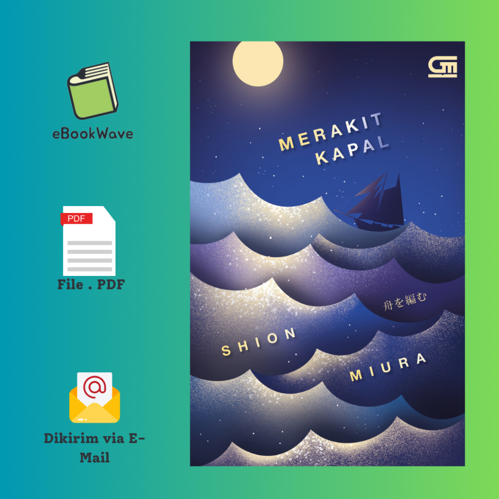 

Merakit Kapal (The Great Passage) By Shion Mura Book BEST SELLER (Bahasa Indonesia)