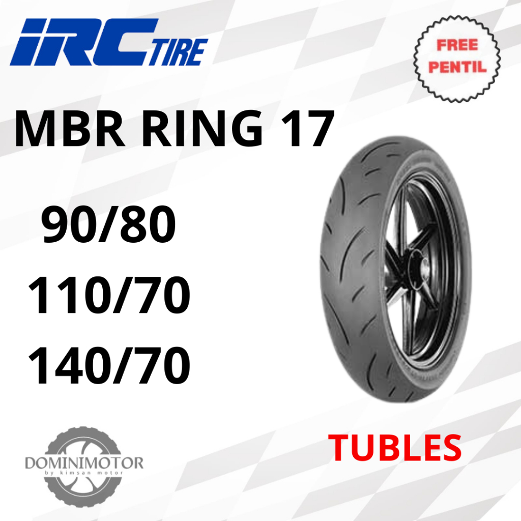 IRC MBR 110 Ban Motor Ring 17 90/80 110/70 Ban Tubles Ban Ring 17