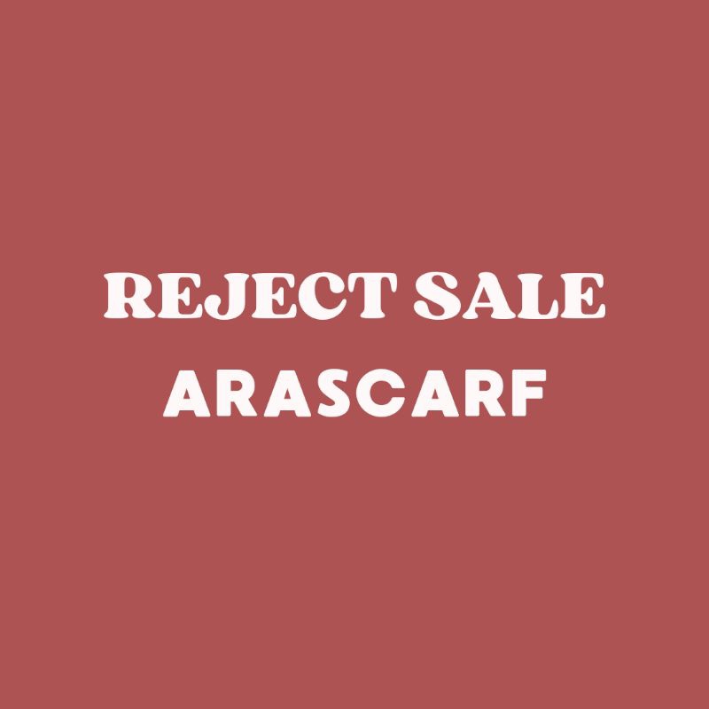 REJECT SALE ARASCARF