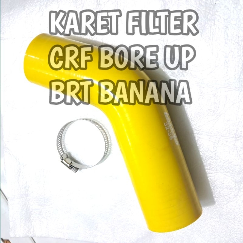 Karet/Selang Filter Banana CRF Bore Up BRT