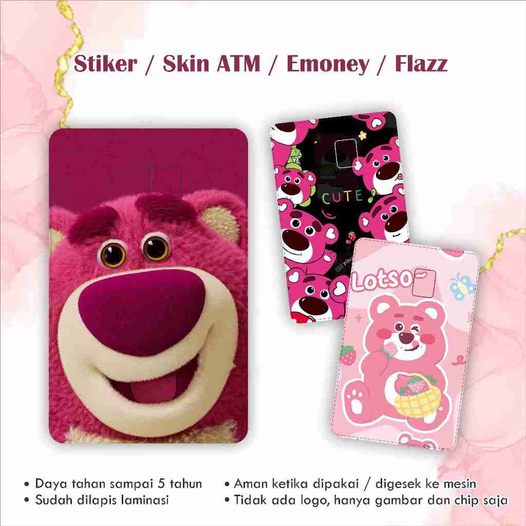 

Stiker ATM Lotso / Garskin / Skin Kartu ATM / Emoney / Flazz