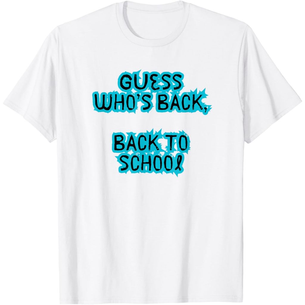 Baju Kaos Dewasa Guess Who's Back, Back To School T-Shirt Pakaian Fashion Atasan Distro Remaja Laki 