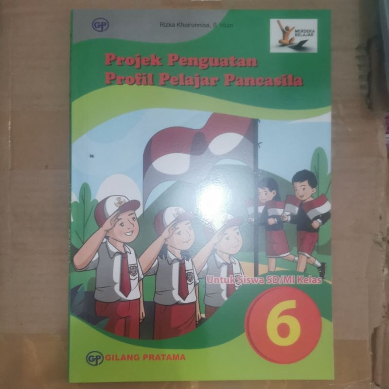 

BUKU PROJEK PENGUAT PROFIL PELAJAR PANCASILA KURIKULUM MERDEKA KELAS 6