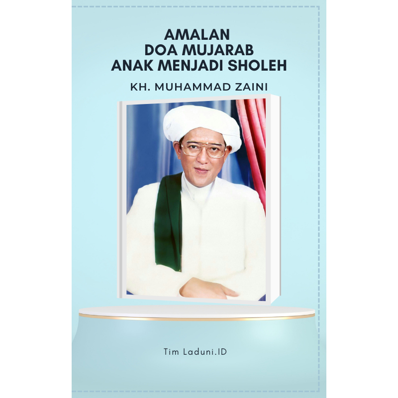 

Ebook Amalan Doa Mujarab Anak Menjadi Sholeh dari KH. Muhammad Zaini