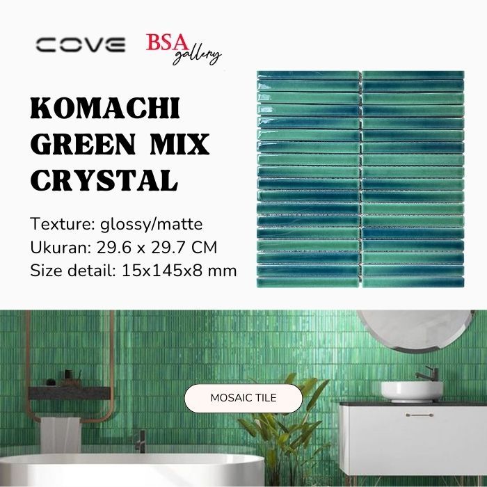 MOZAIK TILE HIJAU KITKAT DINDING WC DAPUR / KERAMIK MOSAIC GREEN MIX CRYSTAL