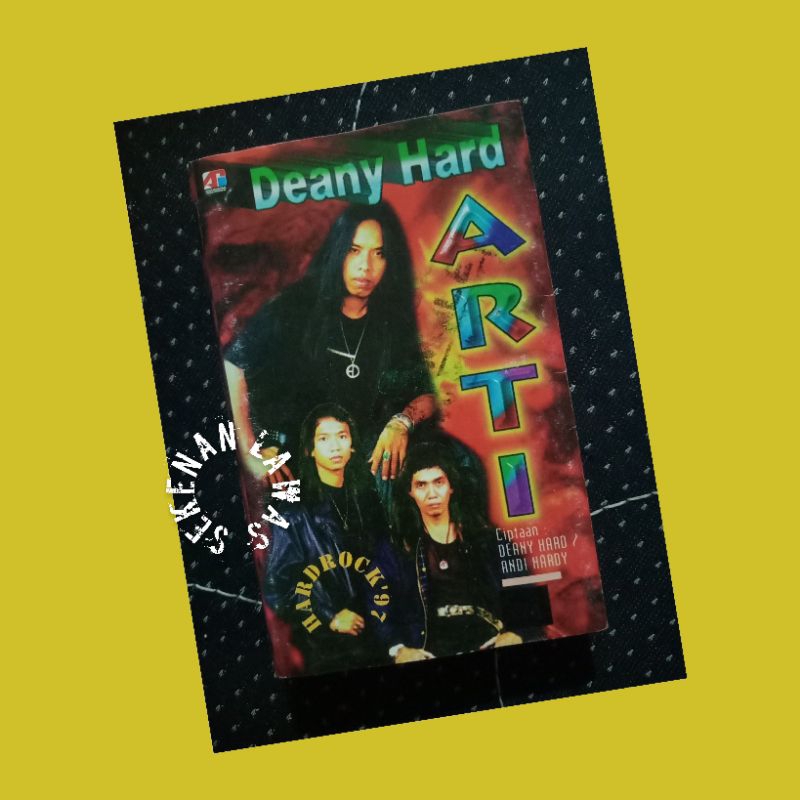 Kaset Deany Hard - Arti / Lipanbara,Gamma,Gravity,Iklim etc (Cover Ada Bekas Stiker Radio)