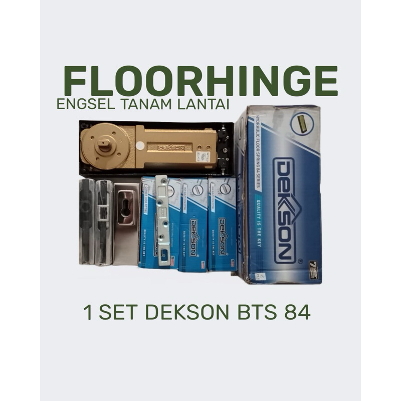 Floorhinge DEKSON BTS 84 1 Set Komplit Paket Fitting PT10, PT20, US10, STANG / Engsel Pintu Tanam La