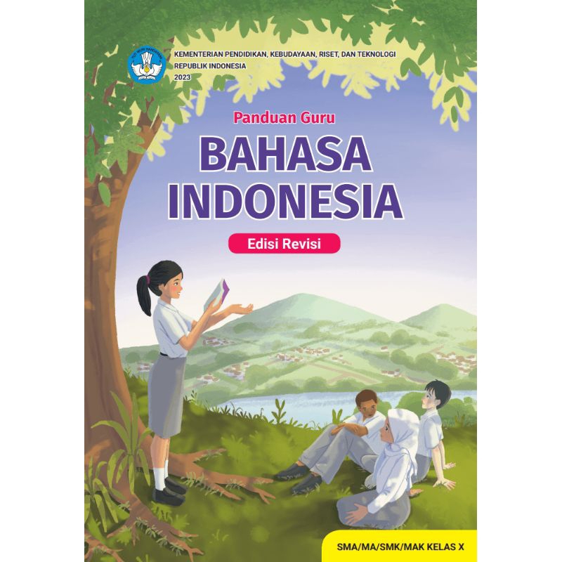

BUKU PANDUAN GURU BAHASA INDONESIA EDISI REVISI SMA/MA/SMK/MAK KELAS 10