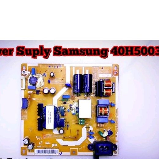 POWER SUPLY TV SAMSUNG 40H5003 ORIGINAL PSU SAMSUNG 40H5003 REGULATOR TV 40H5003 PSU 40H5003 MESIN T