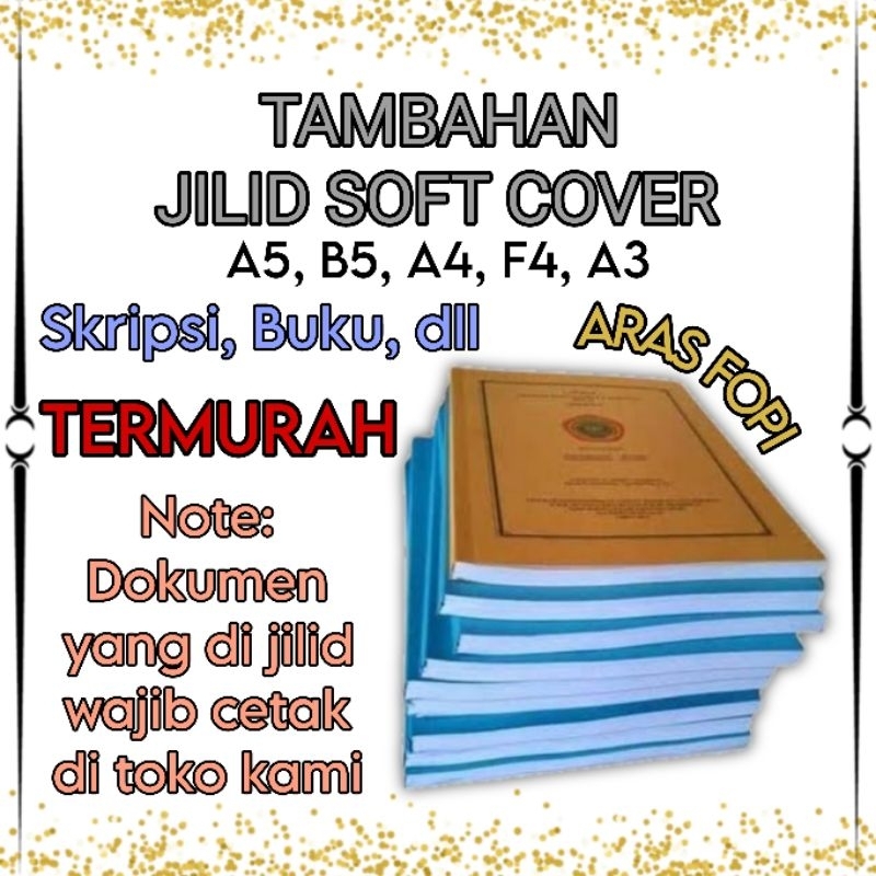 

[READY] TAMBAHAN JASA JILID SOFT COVER SKRIPSI BUKU JILID SOFTCOVER DOKUMEN A5 B5 A4 F4 A3 TERMURAH PRINT CETAK