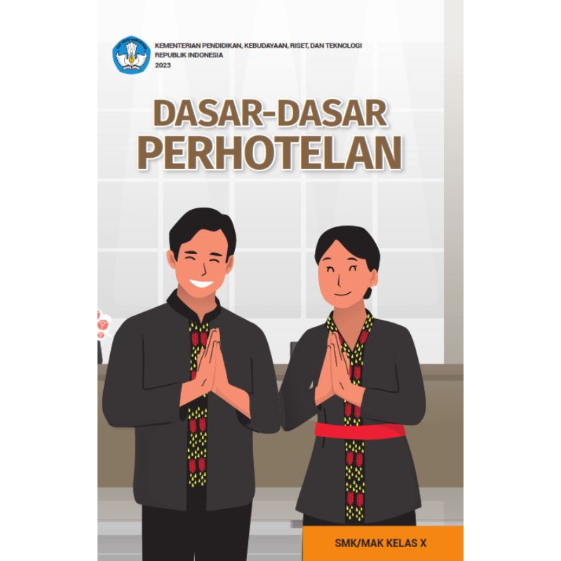 

BUKU SISWA DASAR - DASAR PERHOTELAN SMK/MAK KELAS 10