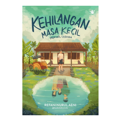 Novel Kehilangan Masa Kecil (Prekuel Legenda) by Refani Nurul Aeni
