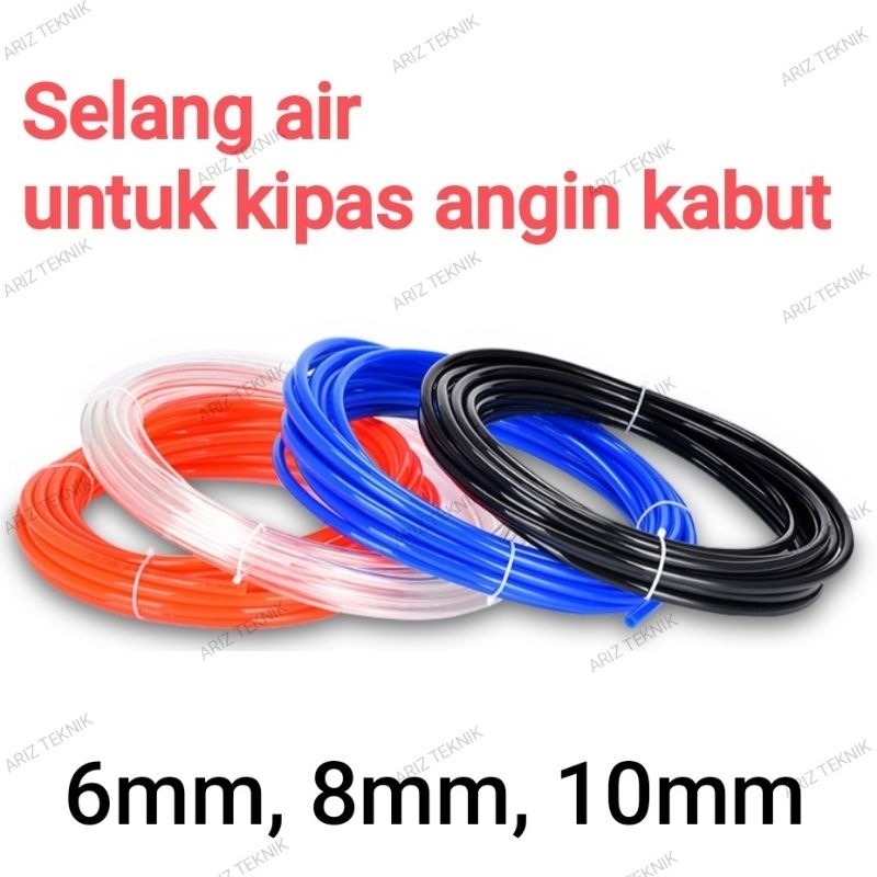 Selang air untuk kipas angin kabut 6mm, 8mm, 10mm. blower mistyfan mistycool coolingfan blower