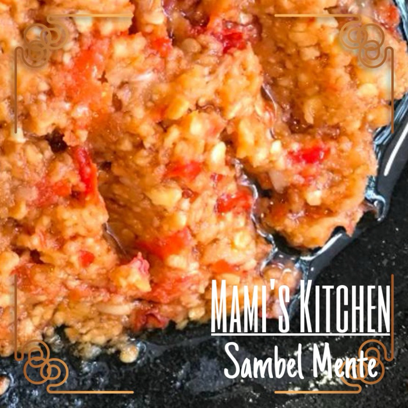 

Sambel Mente (Sambal ayam Gepuk) Mami’s Kitchen 150ml