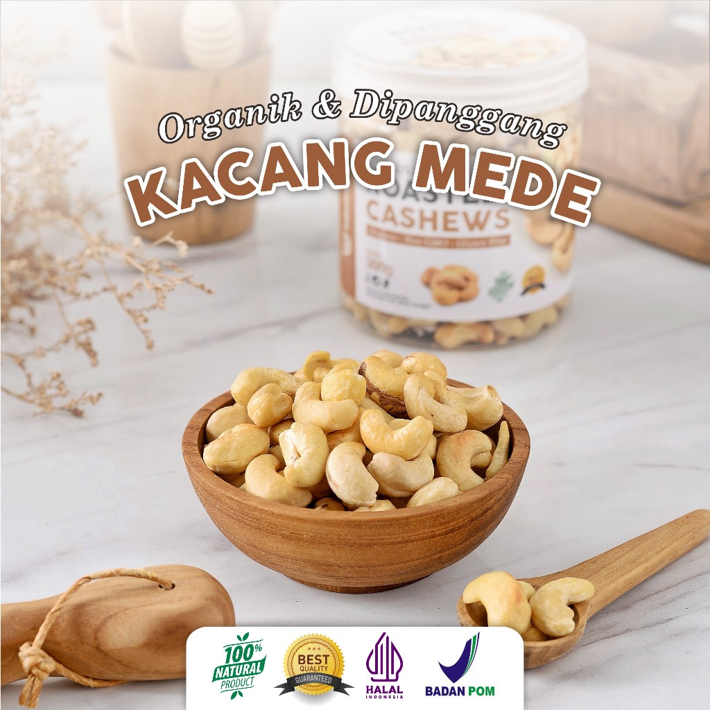 

Kacang Mede Organik Premium Panggang Utuh Renyah Oven Roasted Cashew Nut Organic Matang Mente Mete