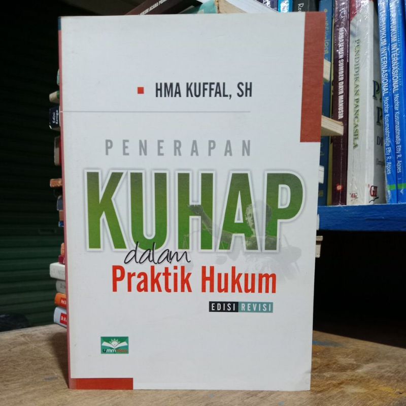 Buku Penerapan Kuhap Dalam Praktik Hukum Edisi Revisi -HMA Kuffal, SH