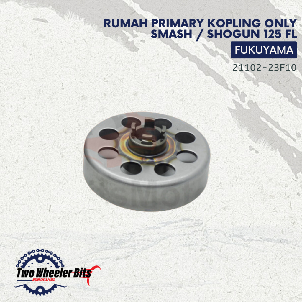 Fukuyama Mangkok Ganda Rumah Primary Kopling Only Smash / Shogun 125 FL