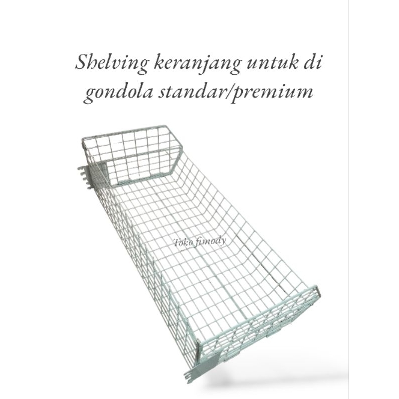 Shelving keranjang untuk di rak gondola premium/standar