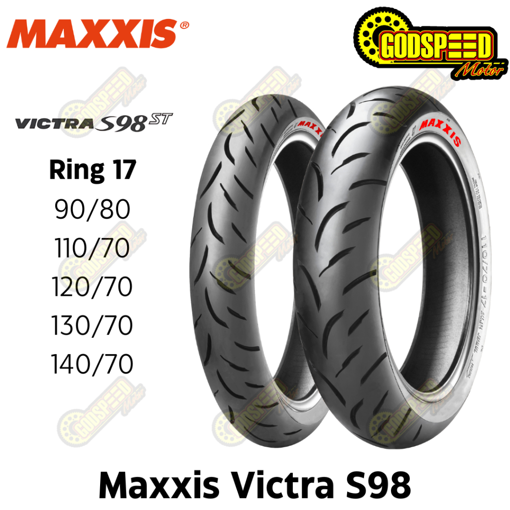Ban Maxxis Victra S98 Ring 17 90 100 120 130 140 Soft Compound GSX FU CBR NINJA R15 R25 CBR250RR NIN