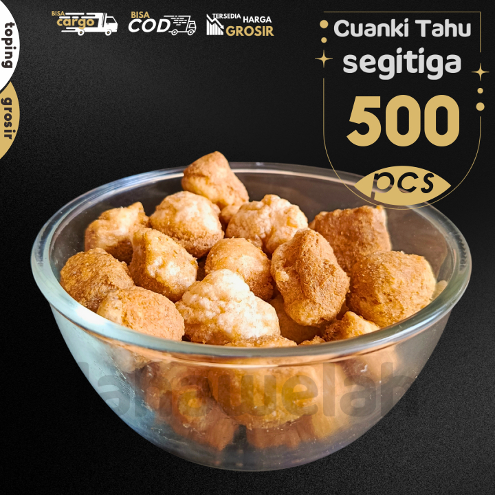 

GROSIRAN - 500pcs Cuanki TAHU segitiga 5x100pcs Seblak by Lahawelah