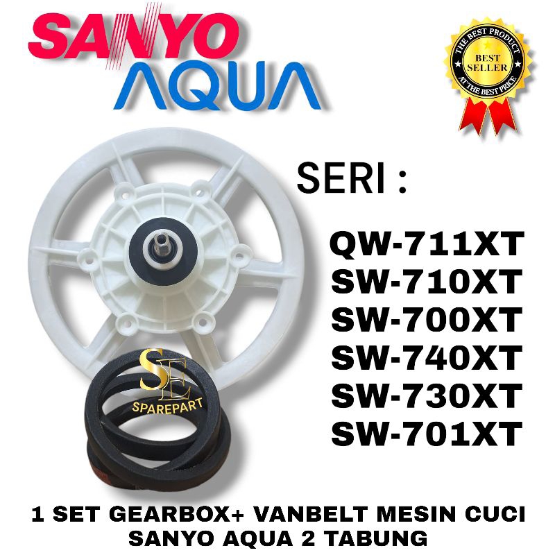1 SET GEARBOX + VANBELT MESIN CUCI SANYO AQUA 2 TABUNG QW711XT,SW710XT,SW700XT,SW740XT,SW730XT,SW701