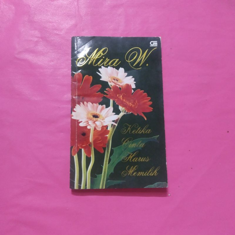 Novel Ketika Cinta Harus Memilih by Mira W.